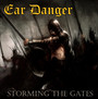 Storming The Gates - Ear Danger