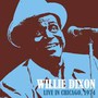 Live In Chicago 1974 - Willie Dixon