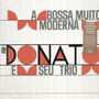 A Bossa Muito Moderna - Joao Donato & Seu Trio