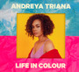 Life In Colour - Andreya Triana