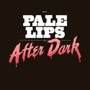 After Dark - Pale Lips