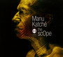 The Scope - Manu Katche