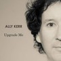 Upgrade Me - Ally Kerr