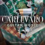 Guitar Music - A. Carlevaro