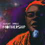 Mothership - Dwight Trible