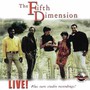 Live! Plus Rare Studio Recordings! - The 5TH Dimension 