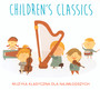 Children's Classics - Muzyka Klasyczna Dla Najmlodszych - V/A