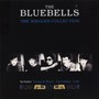 The Singles Collection - The Bluebells