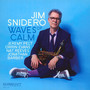 Waves Of Calm - Jim Snidero