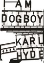I Am Dogboy. The Underworld Diaries - Underworld