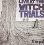 Live At The Witch Trials: 3CD Boxset - The Fall