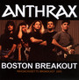 Boston Breakout - Anthrax