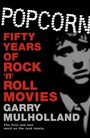 Popcorn. Fifty Years Of Rock N Roll Movies - V/A