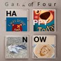 Happy Now - Gang Of Four