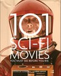 You Must See Before You - 101 Sci-Fi Movies