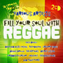 Fill Your Soul With Reggae - V/A