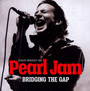 Bridging The Gap - Pearl Jam