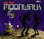 Do The Moonwalk - V/A