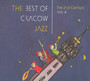 The Best Of Cracow Jazz vol. 4 - The 21ST Century - V/A
