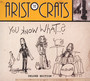 You Know What...? - Aristocrats
