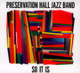 So It Is - Preservation Hall Jazz Ba