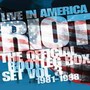 Live In America - The Official Bootleg Box Set vol. 3 1981-1 - Riot