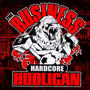 Hardcore Hooligan - The Business
