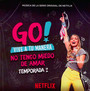 Go Vive A Tu Manera - No Tengo Miedo De Amar  OST - Netflix Series   