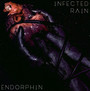 Endorphin - Infected Rain