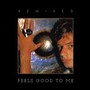 Feels Good To Me: Remixed Edition - Bruford