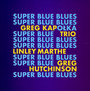 Super Blue Blues - Grzegorz Kapoka