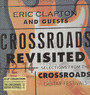 Crossroads Revisited: Selections From The Guitar - Eric  Clapton  /  Friends