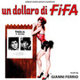 Un Dollaro Di Fifa - Gianni Ferrio