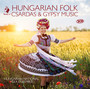 Hungarian Folk, Csardas & Gypsy Music - Hungarian National Folk E