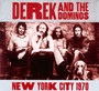 New York City 1970 - Derek & The Dominos