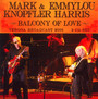 Balcony Of Love - Mark Knopfler  & Emmylou Harris