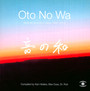 Oto No Wa - Selected Sounds Of Japan - Oto No Wa - Selected Sounds Of Japan (1988 - 2018)