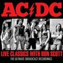 Live Classics With Bon Scott - AC/DC