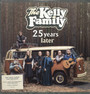 25 Years Later - Kelly Family