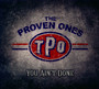 You Ain't Done - Proven Ones
