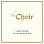 Last Call: Live At The Music Box - Choir