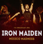 Mexico Madness - Iron Maiden