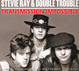 Transmission Impossble - Stevie Ray & Double Trouble