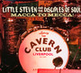 Macca To Mecca! - Little Steven & The Disciples Of Soul