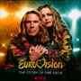 Eurovision Song Contest: The Story Of Fire Saga  OST - Netflix Film   