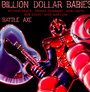 Battle Axe - Billion Dollar Babies