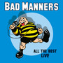 All The Best Live - Bad Manners
