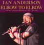 Elbow To Elbow - Ian Anderson