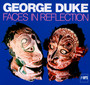 Faces In Reflection - George Duke