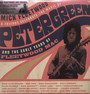 Celebrate The Music Of Peter Green & The Early Years Of FM - Mick Fleetwood  & Friends
